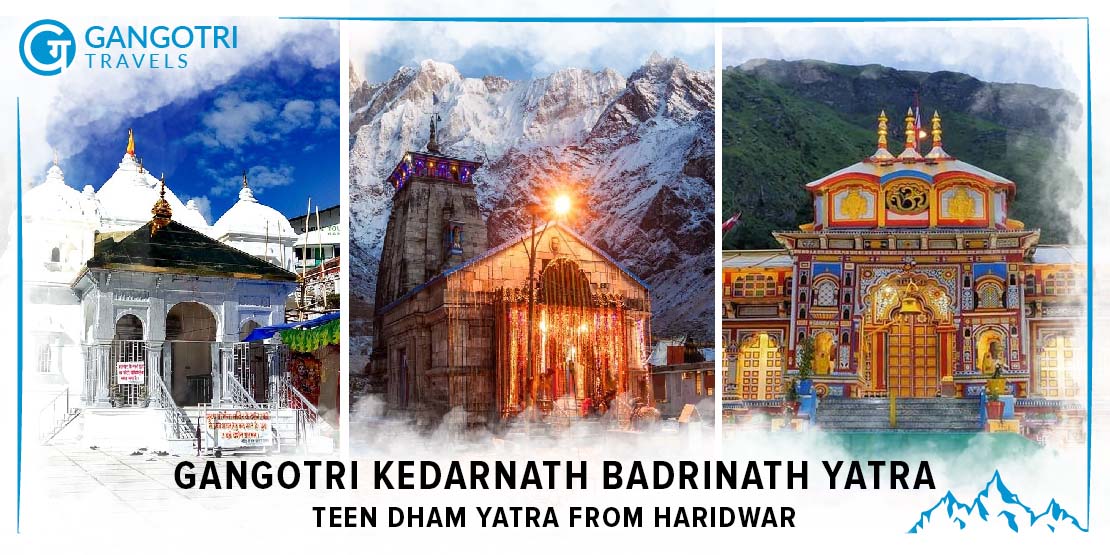 Teen Dham Yatra Tour Package Delhi- 09 Days Teen Dham Yatra- Gangotri Kedarnath Badrinath