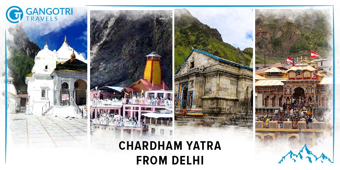 Chardham Yatra from Delhi | Book Chardham Tour Package from Delhi - Gangotri Travels