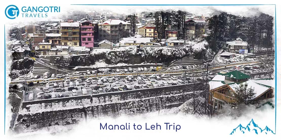 Manali to Leh Trip | Book Manali to Leh Bus and Manali to Leh Taxi |  | Gangotri Travels