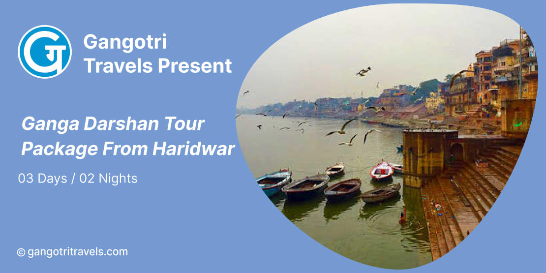 Ganga Darshan Tour 02 Nights/03 Days Uttarakhand